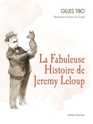 cover image of La Fabuleuse Histoire de Jeremy Leloup